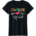 thumbnail image 1 of 5th Grade Squad Fifth Teacher Student Team Back To School T-Shirt, 1 of 3