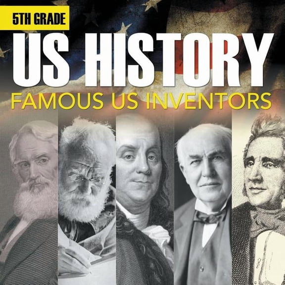 5th Grade Us History: Famous US Inventors (Booklet), (Paperback)