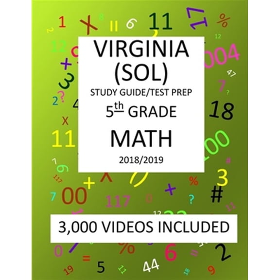 5th Grade VIRGINIA SOL, 2019 MATH, Test Prep: : 5th Grade VIRGINIA STANDARDS of LEARNING 2019 MATH Test Prep/Study Guide (Paperback)