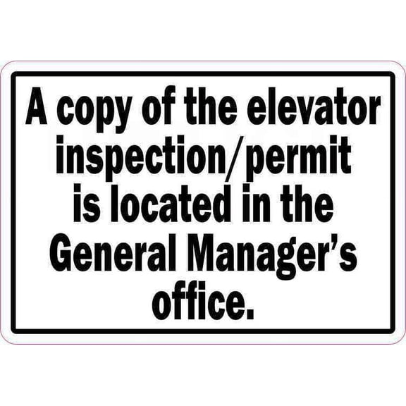 5x3.5 Copy of Elevator Inspection/Permit Located in General Manager's Office Magnet