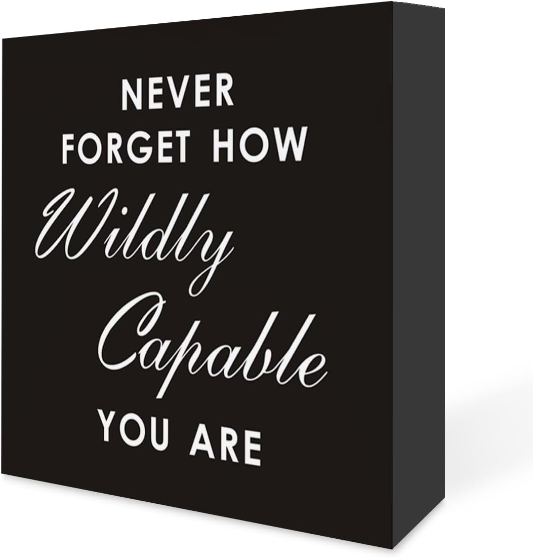5x5 IN Inspirational Office Decor,Never Forgot How Wildly Capable You ...
