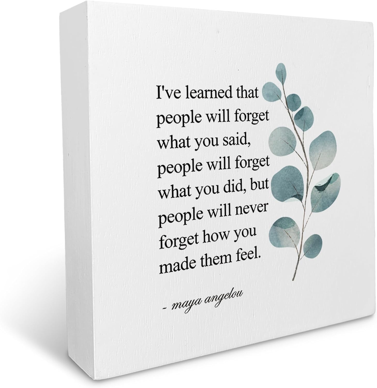 Maya Angelou Quote Wood Box Sign - 6x6 Inch Desk Decor For Home Office Inspiration
