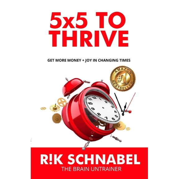 5x5 To Thrive: Get More Money + Joy In Changing Times, (Paperback)
