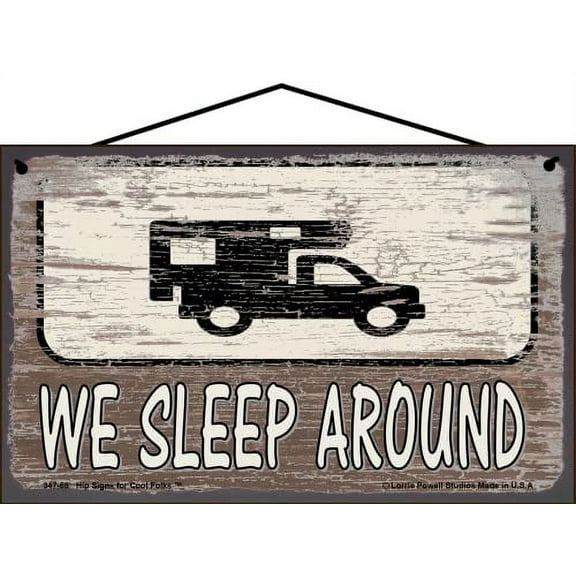 5x8 Brown Vintage Style Sign for Camping Enthusiasts - Humorous "We Sleep Around" with Camper Trailer - Unique Wall Art for RV, Home, or Office Decor - Gift for Travel Lovers