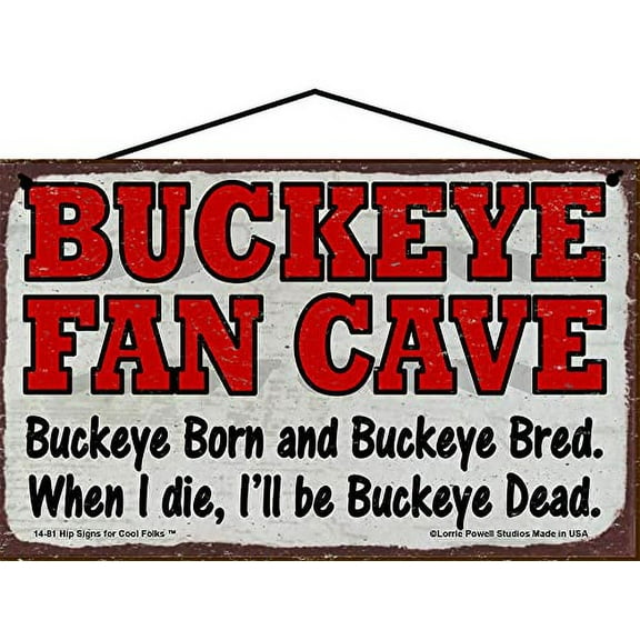 5x8 Buckeye Fan Cave Sign - Buckeye Born and Buckeye Bred When I Die I'll be Buckeye Dead - Ohio Sports Fans Man Cave Gift
