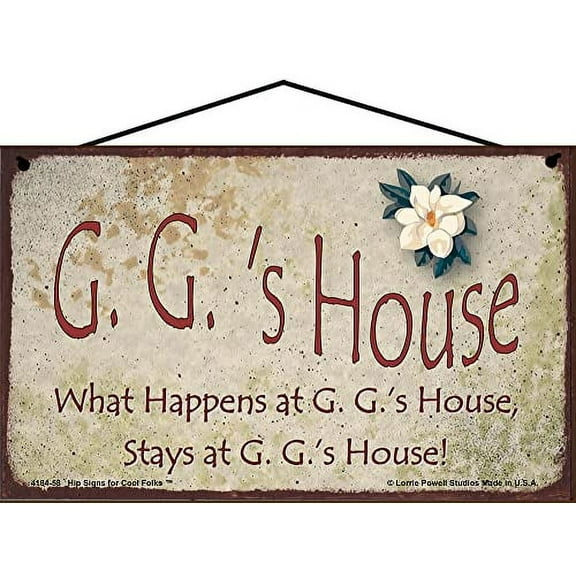 5x8 G.G.'s House Sign with Magnolia Flower What Happens at G.G.'s House Stays at G.G.'s House Vintage Style Decorative Household Family Home Décor Great Grandmother and Grandma Nickname Gift Signs