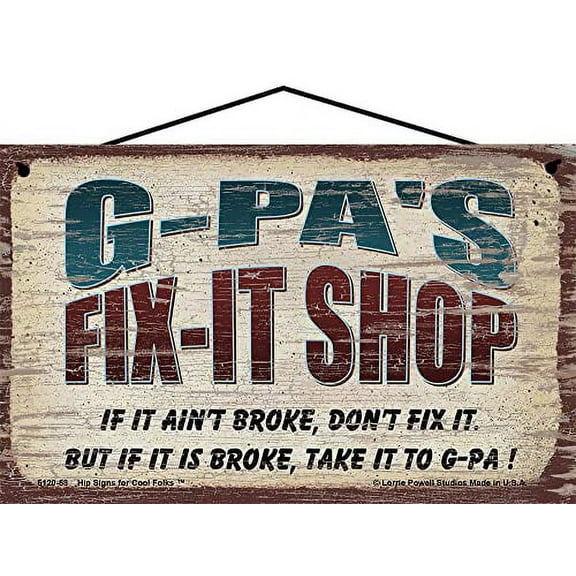 5x8 G-Pa's Fix-It Shop Sign If It Ain't Broke Don't Fix It But If It Is Broke Take It To G-Pa Vintage Style Hanging Wall Art for Garage or Workshop, Father's Day Gift for Grandpa or Grandfather