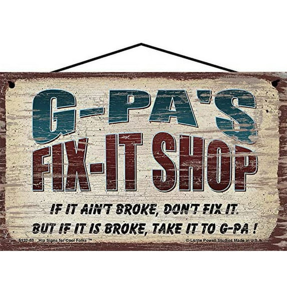 5x8 G-Pa's Fix-It Shop Sign If It Ain't Broke Don't Fix It But If It Is Broke Take It To G-Pa Vintage Style Hanging Wall Art for Garage or Workshop, Father's Day Gift for Grandpa or Grandfather