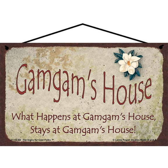 5x8 Gamgam's House Sign with Magnolia Flower What Happens at Gamgam's House Stays at Gamgam's House Vintage Style Decorative Household Family Home Décor Grandma Nickname Gift Signs for any Grandmother