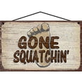 thumbnail image 1 of 5x8 Gone Squatchin' - Bigfoot Themed Vintage Style Sign, Unique Wall Decor for Sasquatch Enthusiasts, Squatching Wall Art, 1 of 1