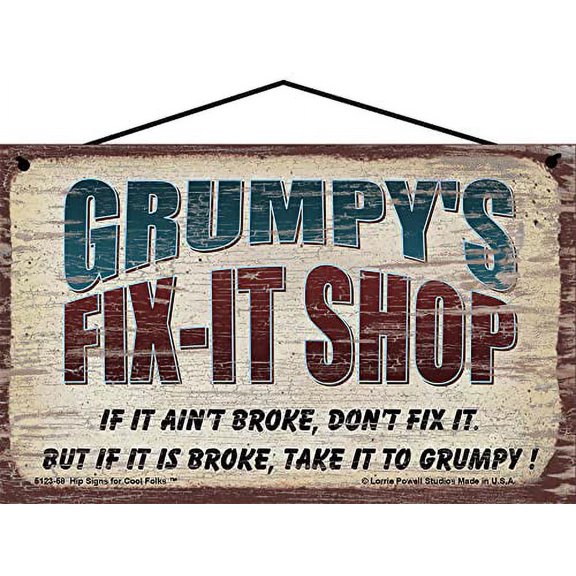 5x8 Grumpy's Fix-It Shop Sign If It Ain't Broke Don't Fix It But If It Is Broke Take It To Grumpy Vintage Style Hanging Wall Art for Garage or Workshop, Father's Day Gift for Grandpa or Grandfather