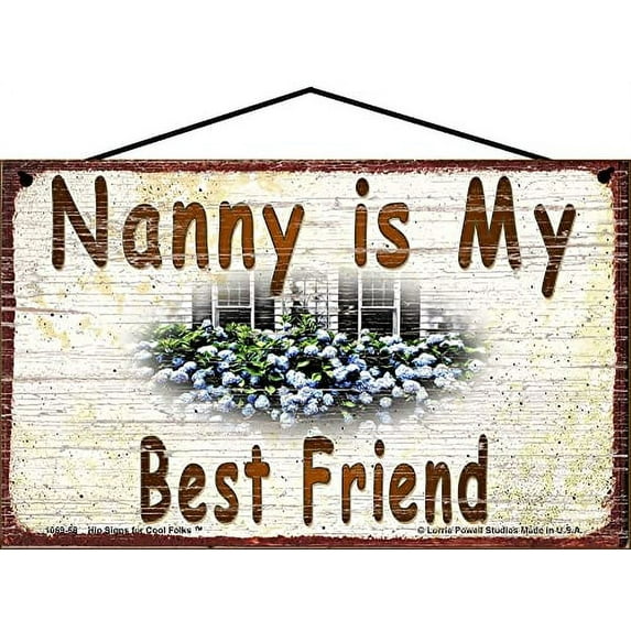 5x8 Nanny is My Best Friend Hydrangea Floral Decorative Sign - Vintage Style Hanging Wall Art for Grandmother's Home, Ideal Gift for Celebrating the Grandma-Grandchild Relationship