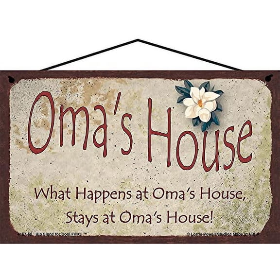 5x8 Oma's House Sign with Magnolia Flower What Happens at Oma's House Stays at Oma's House Vintage Style Decorative Household Family Home Décor German Grandma Nickname Gift Signs for any Grandmother