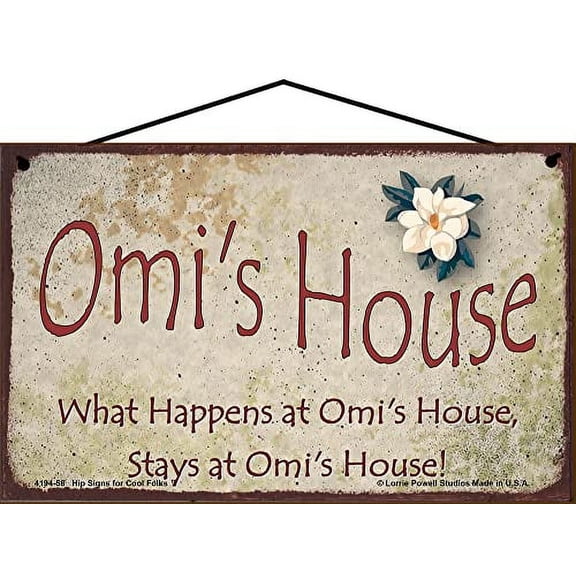5x8 Omi's House Sign with Magnolia Flower What Happens at Omi's House Stays at Omi's House Vintage Style Decorative Household Family Home Décor German Grandma Nickname Gift Signs for any Grandmother