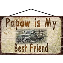 5x8 Papaw is my Best Friend Sign, Vintage Style Home Décor for Grandpa with Classic Old Truck, Gift for Father's Day, Decorative Household Family Signs for Grandfathers