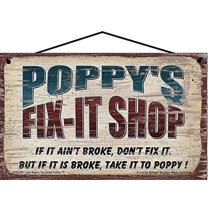 5x8 Poppy's Fix-It Shop Sign If It Ain't Broke Don't Fix It But If It Is Broke Take It To Poppy Vintage Style Hanging Wall Art for Garage or Workshop, Father's Day Gift for Grandpa or Grandfather