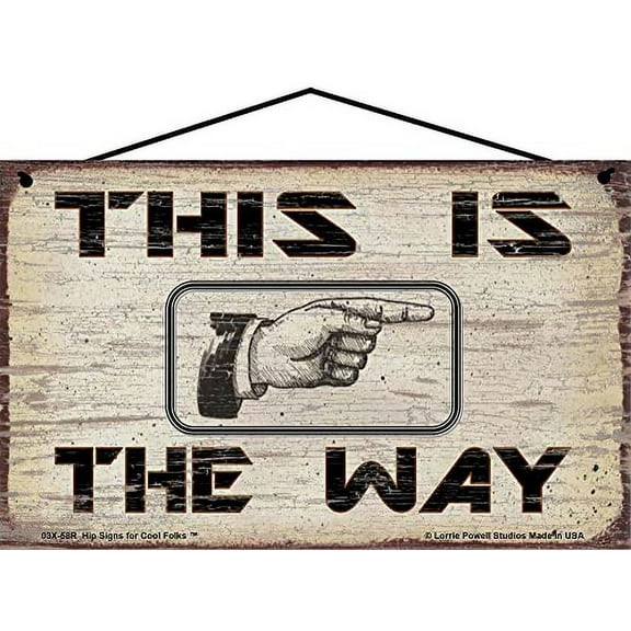5x8 Sign Pointing to the Right, saying "This Is The Way" - Vintage Style Sign with a Hand and Pointing Finger, Directional Guide, Unique Home Decor for Indoor Spaces