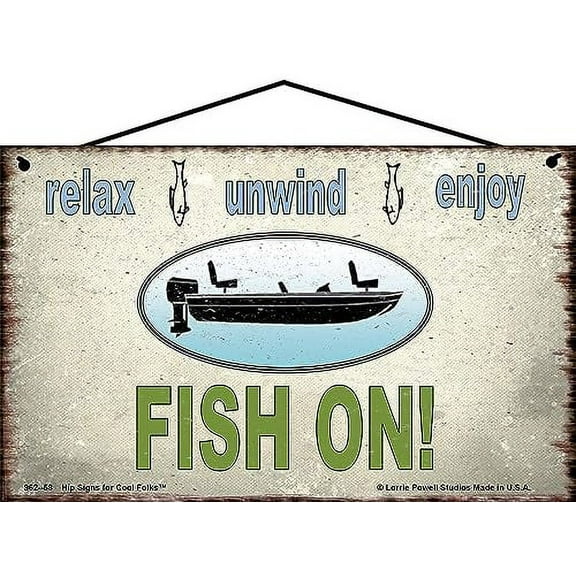 5x8 Vintage Style Fishing Themed Sign - Relax Unwind Enjoy FISH ON - Decorative Household Home Décor for a Lake Cabin or More, Image of a Fishing Boat
