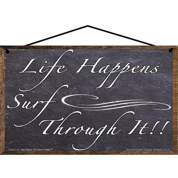 5x8 Vintage Style Inspirational Quote Sign - Life Happens Surf Through It - Inspirational Surfing Themed Saying - Decorative Household Family Vacation Home Décor Wall Art