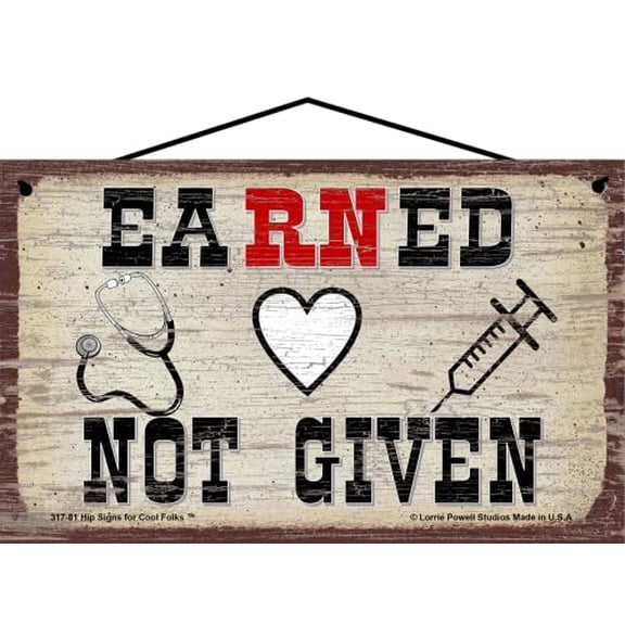 5x8 Vintage Style Nurse Themed Sign - EaRNed Not Given - Humorous Nursing Wall Art for Registered Nurses and Healthcare Workers, Gift for RN