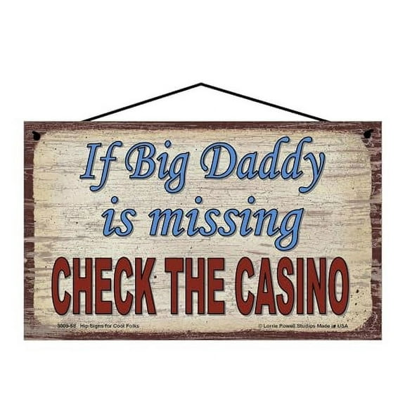 5x8 Vintage Style Sign Saying "If Big Daddy Is Missing Check The Casino" Grandfather Gift Idea for Gambling Enthusiast, Ideal for Home or Man Cave Wall Décor