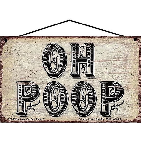 5x8 Vintage Style Sign Saying 'Oh Poop' - Quirky Humorous Wall Decor Fun Retro Typography, Novelty Gift, Home Office Wall Art Bathroom Décor