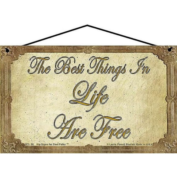 5x8 Vintage Style Sign Saying "The Best Things In Life Are Free" Inspirational and Motivational Quote, Decorative Household Family Signs for Home Décor
