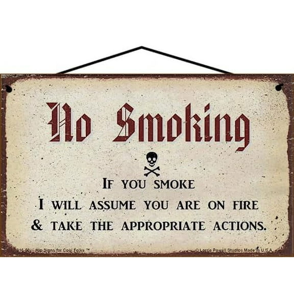 5x8 Vintage Style Sign - No Smoking If You Smoke I Will Assume You Are On Fire And Take The Appropriate Actions, Quirky Wall Decor for Indoors, Outdoors, Ideal for Non-Smoking Spaces
