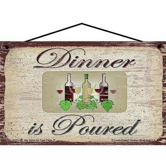 5x8 Vintage Style Wine Themed Sign - Dinner Is Poured - Funny Wine Quote Decor for a Home Bar, Kitchen or Wine Cellar