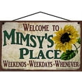 thumbnail image 1 of 5x8 Welcome to Mimsy's Place Sign with Sunflower Weekends, Weekdays, Whenever Colorful Vintage Style Family Wall Decor for a Grandmother's Home or Office, 1 of 1
