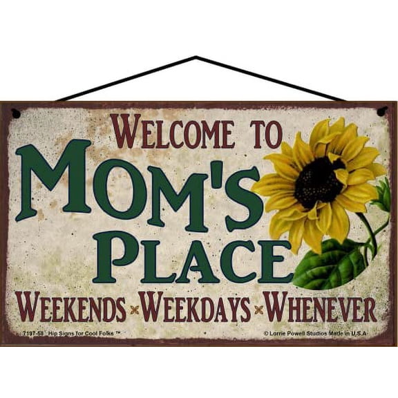 5x8 Welcome to Mom's Place Sign with Sunflower Weekends, Weekdays, Whenever Colorful Vintage Style Family Wall Décor, Great Gift for Mother's Day