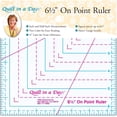thumbnail image 1 of 6 1/2 On Point Ruler by Quilt in a Day, 1 of 4