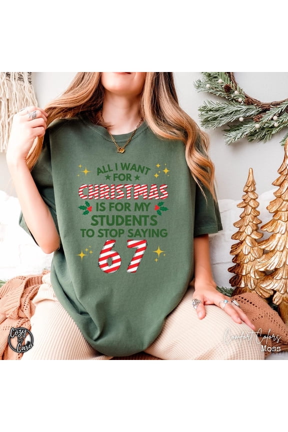 6 7 Christmas Teacher Shirt, Cute Holiday Teacher Tee, Winter Break Gift, Moss