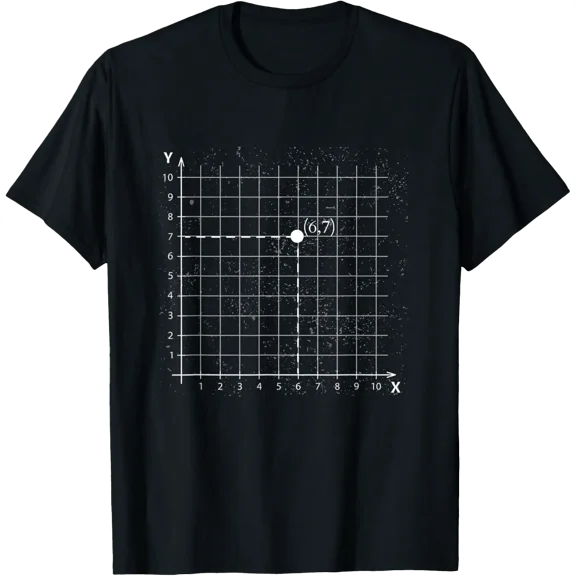 (6,7) Coordinate Graph Plane Math Teacher Meme T-Shirt Size S-5XL