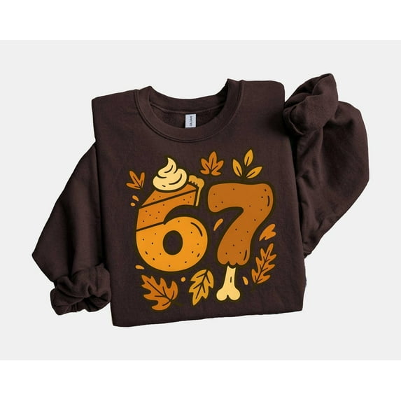 6 7 Meme Thanksgiving Turkey Sweatshirt, Fall Season Shirt, Couples Trendy 67 Hoodie DARK CHOCOLATE