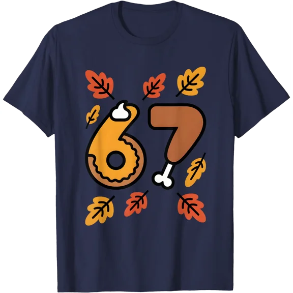 6 7 Meme Thanksgiving Turkey Thanksgiving Fall Season 6 7 T-Shirt