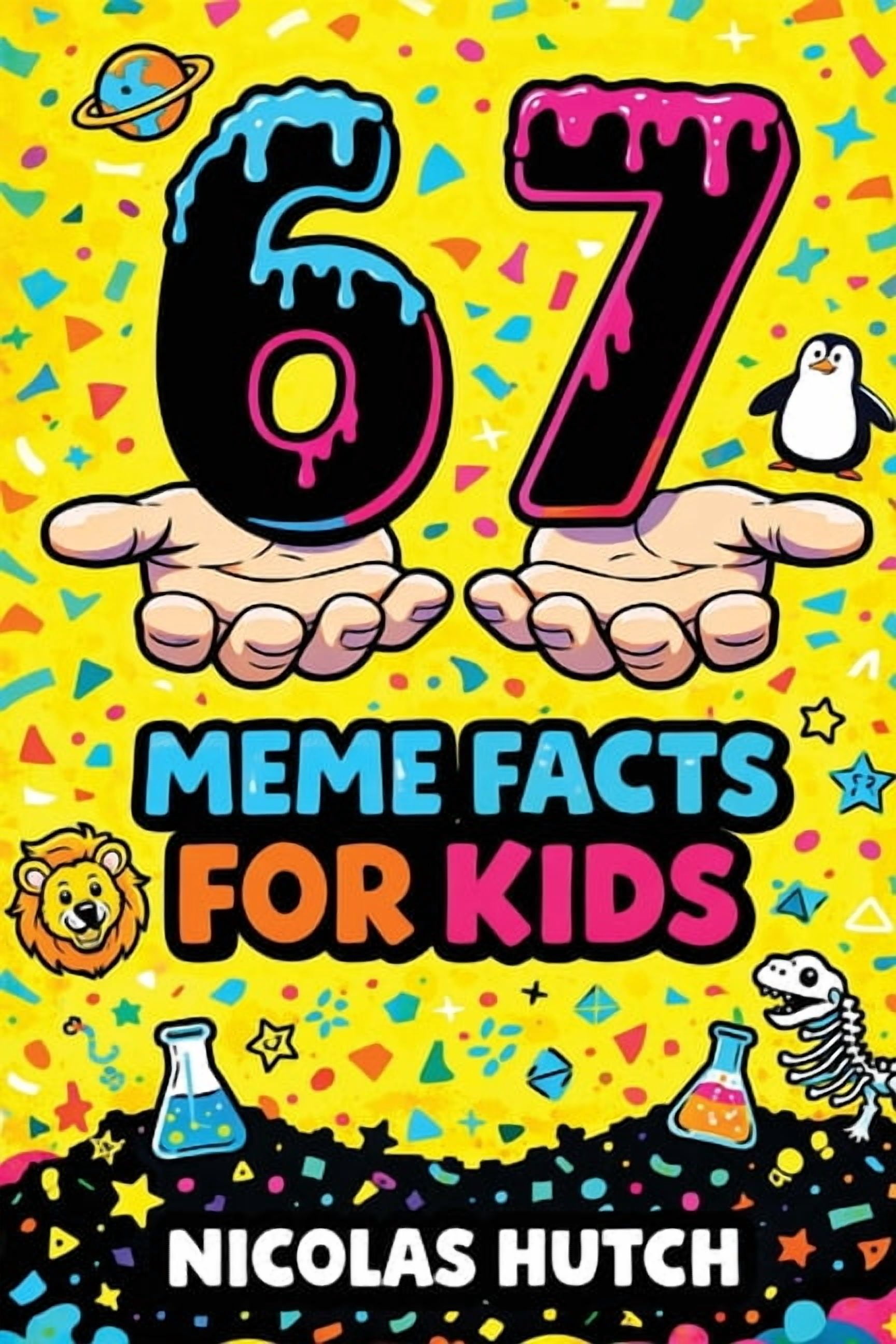 6-7 (Six-Seven) Meme Facts for Kids: Amazing Trivia and Mind-Blowing Information About Science, History, and the World t, (Paperback)