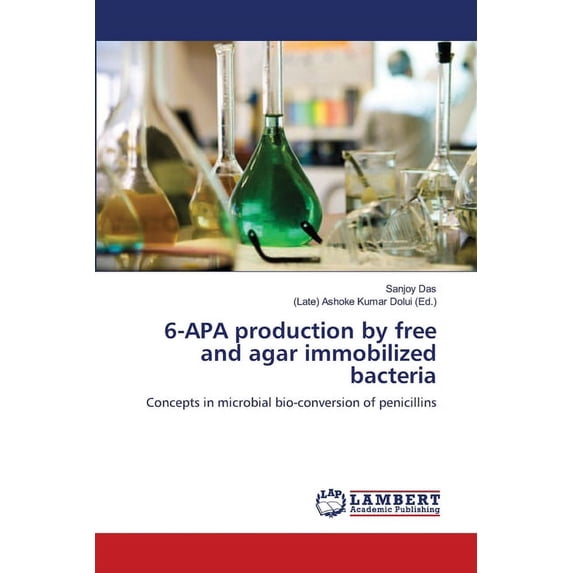 6-APA production by free and agar immobilized bacteria (Paperback)