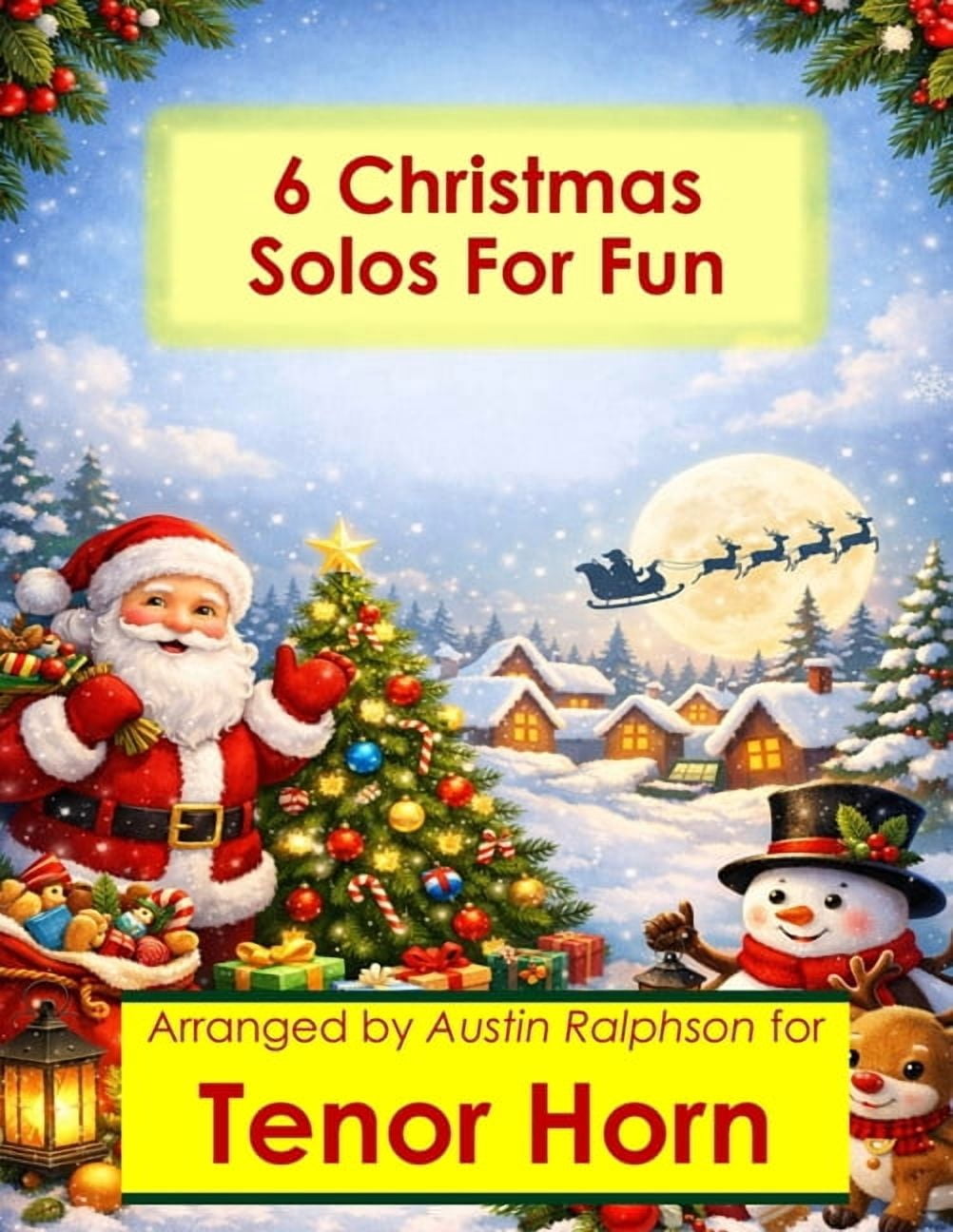 Brass Solos, Duets and Ensembles 6 Christmas Tenor Horn Solos for Fun - Easy-Intermediate to Advanced-Intermediate: With FREE BACKING TRACKS and piano ac, Book 42, (Paperback)