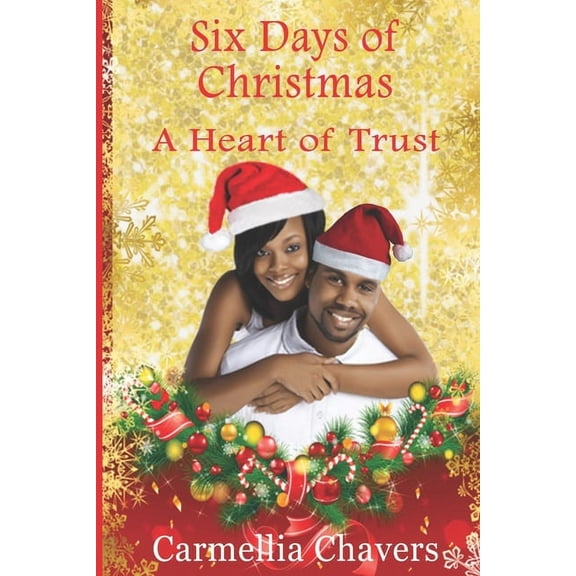 6 Days of Christmas : A Heart of Trust (Paperback)