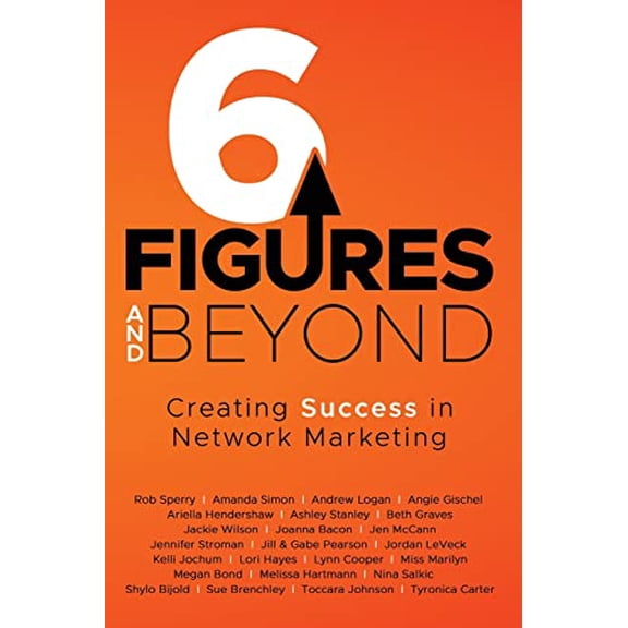Pre-Owned 6 Figures and Beyond (Paperback) 173584473X 9781735844732