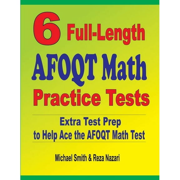 6 Full-Length AFOQT Math Practice Tests: Extra Test Prep to Help Ace the AFOQT Math Test, (Paperback)