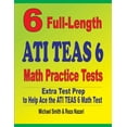 thumbnail image 1 of 6 Full-Length ATI TEAS 6 Math Practice Tests: Extra Test Prep to Help Ace the ATI TEAS Math Test, (Paperback), 1 of 1