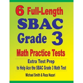 6 Full-Length SBAC Grade 3 Math Practice Tests: Extra Test Prep to Help Ace the SBAC Grade 3 Math Test, (Paperback)