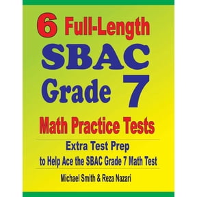 6 Full-Length SBAC Grade 7 Math Practice Tests: Extra Test Prep to Help Ace the SBAC Grade 7 Math Test, (Paperback)