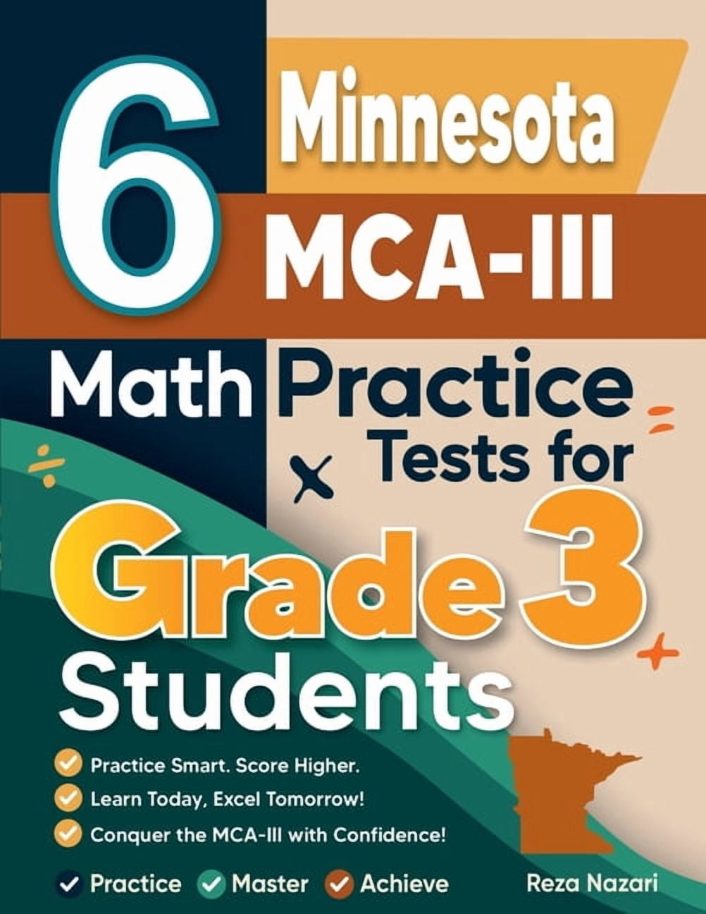6 Minnesota MCA-III Math Practice Tests for Grade 3 Students: A Complete Guide to Building Math Mastery and Excelling on, (Paperback)