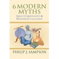 thumbnail image 1 of 6 Modern Myths About Christianity & Western Civilization, (Paperback), 1 of 1