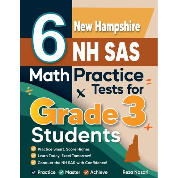 6 New Hampshire NH SAS Math Practice Tests for Grade 3 Students: A Complete Guide to Building Math Mastery and Excelling, (Paperback)