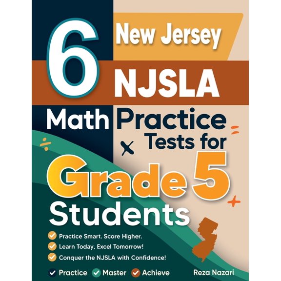 6 New Jersey NJSLA Grade 5 Math Practice Tests: A Complete Guide to Building Math Mastery and Excelling on the New Jerse, (Paperback)