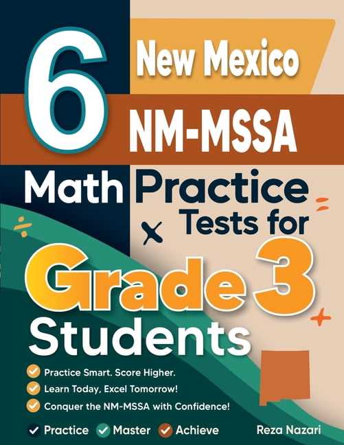 6 New Mexico NM-MSSA Math Practice Tests for Grade 3 Students: A Complete Guide to Building Math Mastery and Excelling o, (Paperback)